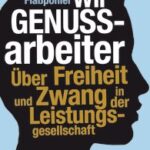 Interview mit Svenja Flaßpöhler über Leistungsdruck und Selbstverwirklichung in der postindustriellen Arbeitsgesellschaft